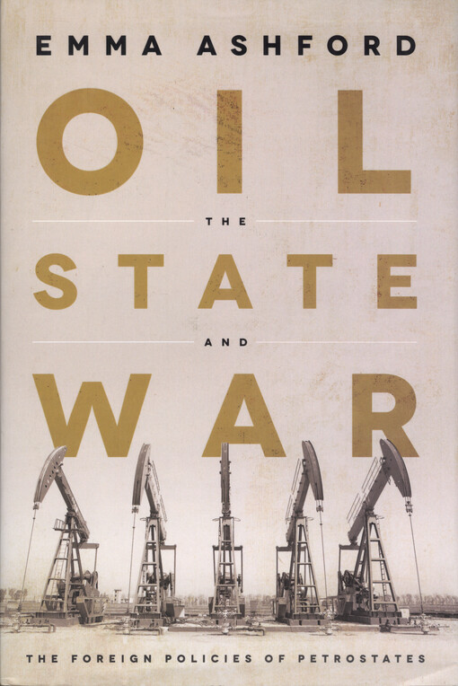 Oil, the state, and war : the foreign policies of petrostates