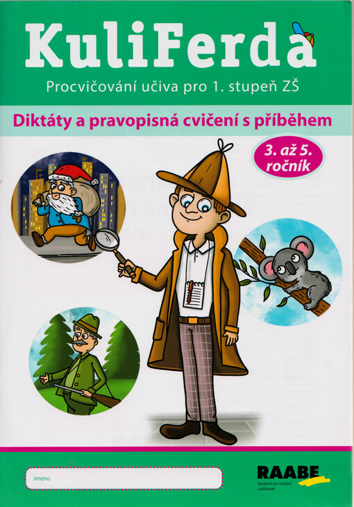KuliFerda : procvičování učiva 1. stupně ZŠ. Diktáty a pravopisná cvičení s příběhem