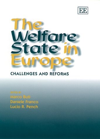 The Welfare State in Europe: Challenges and Reforms (Elgar Monographs)