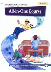 Alfred's Basic Piano Library : All-In-One Course. Book Five  (odkaz v elektronickém katalogu)
