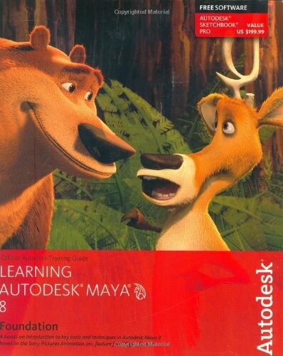 Learning Autodesk Maya 8 : foundation : a hands-on introduction to key tools and techniques in Autodesk Maya 8 based on the Sony Pictures Animation Inc. feature film 