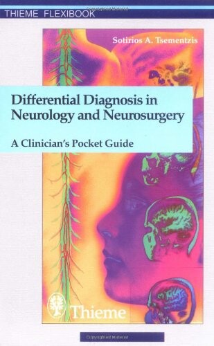 Differential diagnosis in neurology and neurosurgery : a clinical's pocket guide