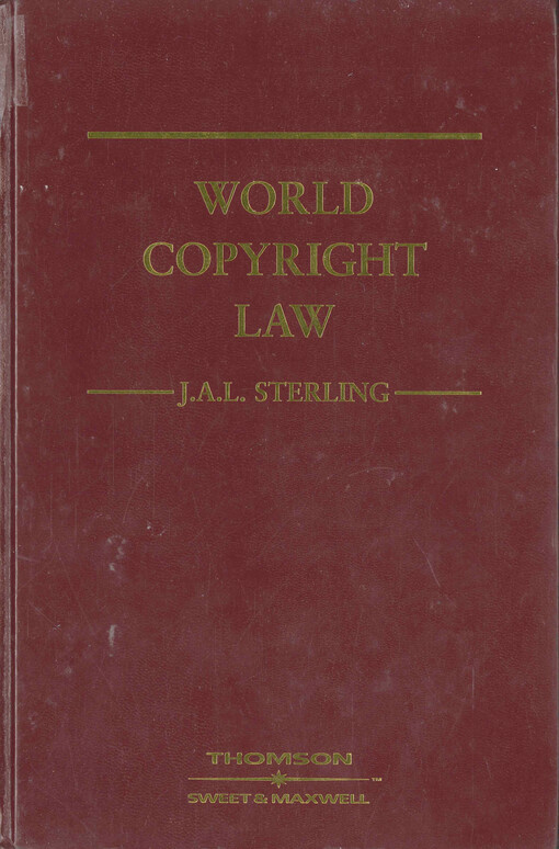 World copyright law : protection of authors' works, performances, phonograms, films, video, broadcasts and published editions in national, international and regional law : with a glossary of legal and technical terms, and a reference list of copyright and related rights laws throughout the world