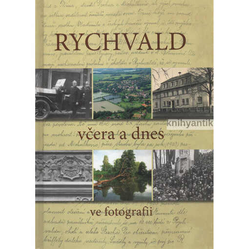 Rychvald včera a dnes ve fotografii