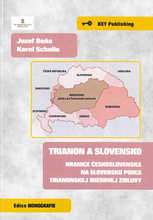 Trianon a Slovensko : hranice Československa na Slovensku podľa Trianonskej mierovej zmluvy