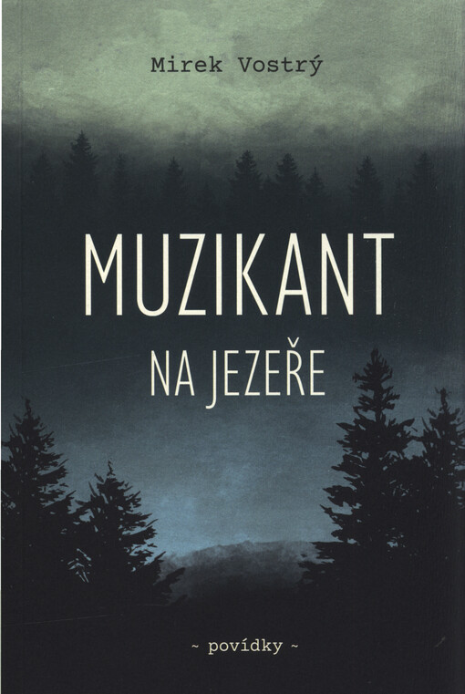 Muzikant na jezeře : povídky