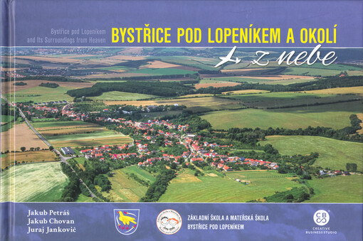 Bystřice pod Lopeníkem a okolí z nebe = Bystřice pod Lopeníkem and its surroundings from heaven