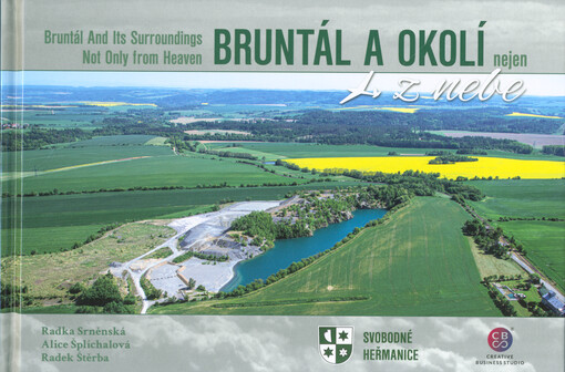 Bruntál a okolí nejen z nebe = Bruntál and its surroundings not only from heaven