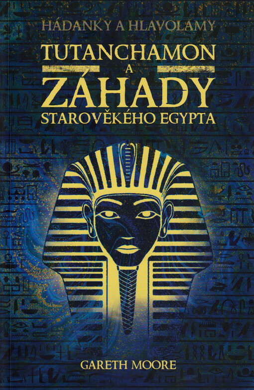 Tutanchamon a záhady starověkého Egypta : hádanky a hlavolamy