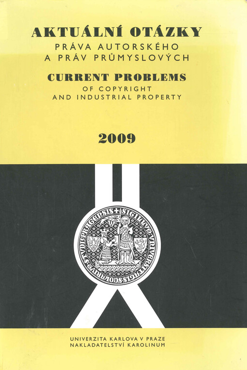 Aktuální otázky práva autorského a práv průmyslových
