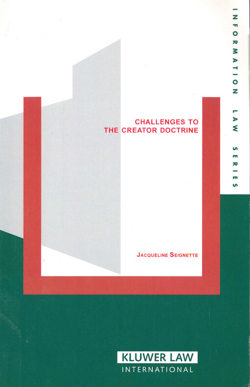 Challenges to the creator doctrine : autorship, copyright ownership and the exploitation of creative works in the Netherlands, Germany and the United States