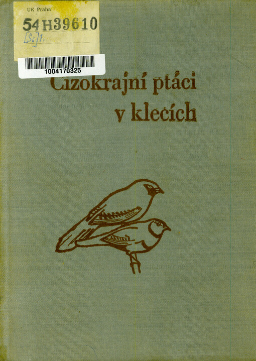 Cizokrajní ptáci v klecích. [Díl] 1, Pěnkavy snovačovité-nádherné