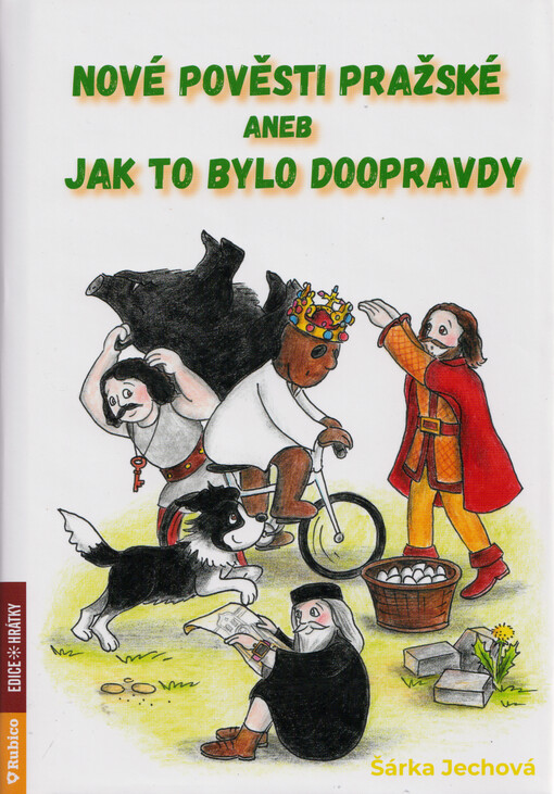 Nové pověsti pražské, aneb, Jak to bylo doopravdy