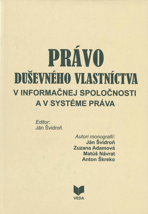 Právo duševného vlastníctva v informačnej spoločnosti a v systéme práva