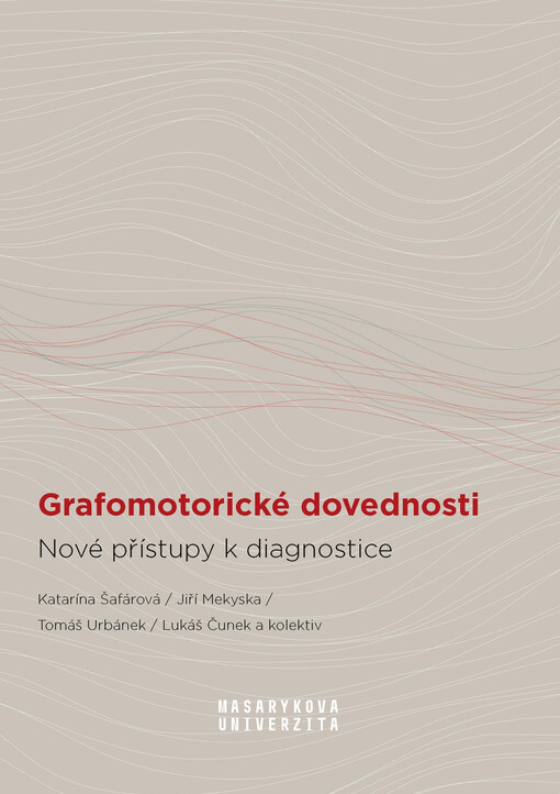 Grafomotorické dovednosti. Nové přístupy k diagnostice