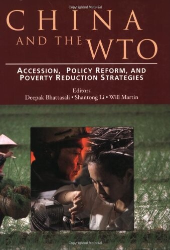 China and the WTO : accession, policy reform, and poverty reduction strategies