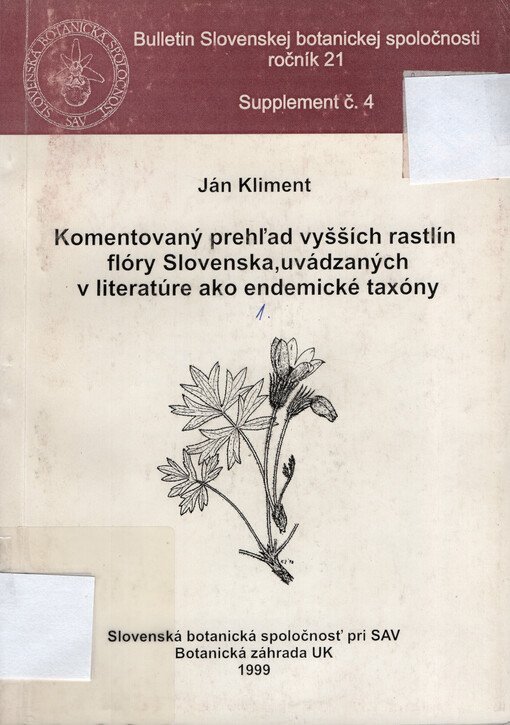 Komentovaný prehľad vyšších rastlín flóry Slovenska, uvádzaných v literatúre ako endemické taxóny. [1.]