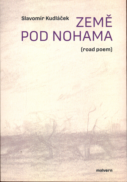 Země pod nohama : (road poem)