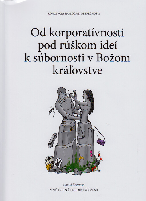 Od korporatívnosti pod rúškom ideí k súbornosti v Božom kráľovstve