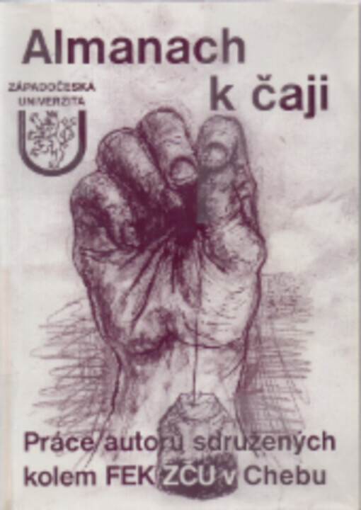 Almanach k čaji :práce autorů sdružených kolem Fakulty ekonomické Západočeské univerzity v Chebu