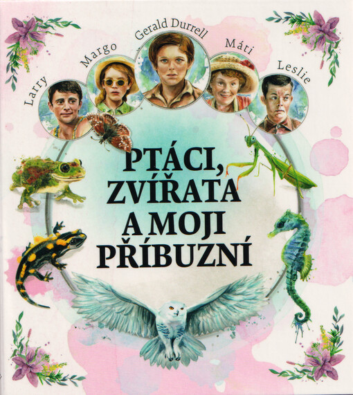 Ptáci, zvířata a moji příbuzní