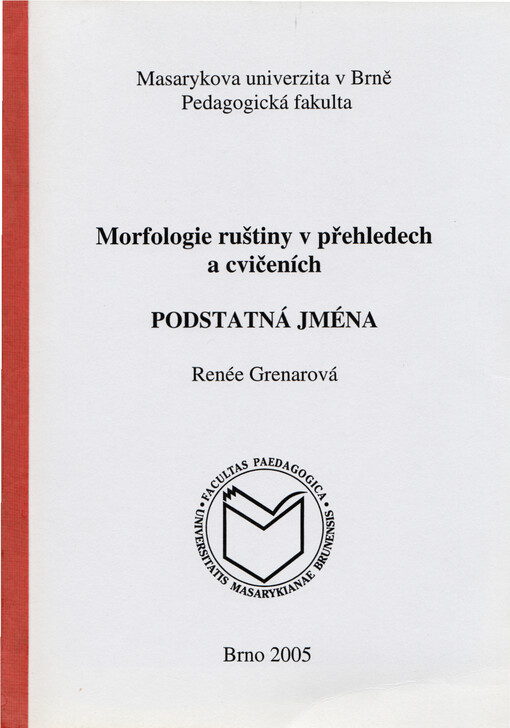 Morfologie ruštiny v přehledech a cvičeních. Podstatná jména, Podstatná jména