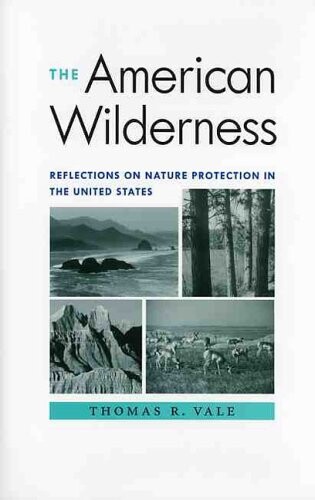 The American Wilderness: Reflections on Nature Protection in the United States (Center Books)