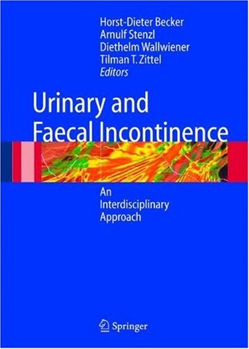 Urinary and Fecal Incontinence: An Interdisciplinary Approach