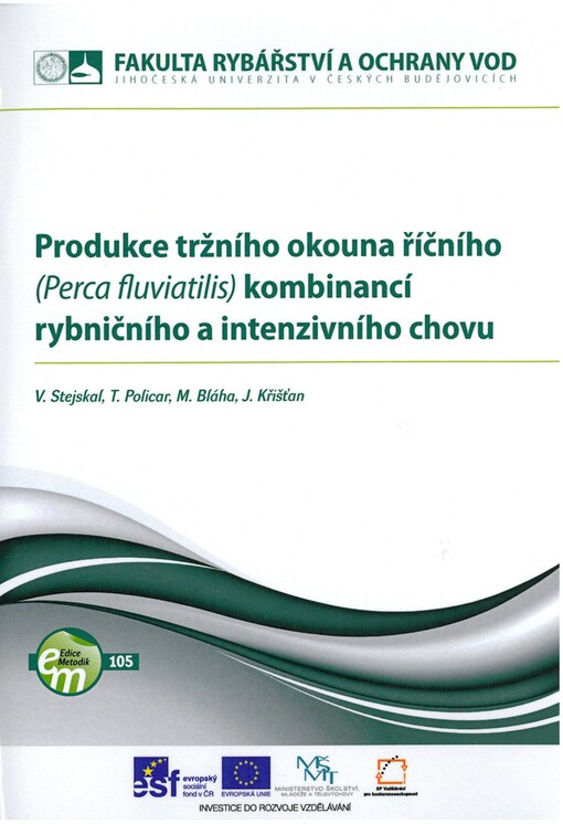 Produkce tržního okouna říčního (Perca fluviatilis) kombinancí [i.e. kombinací] rybničního a intenzivního chovu