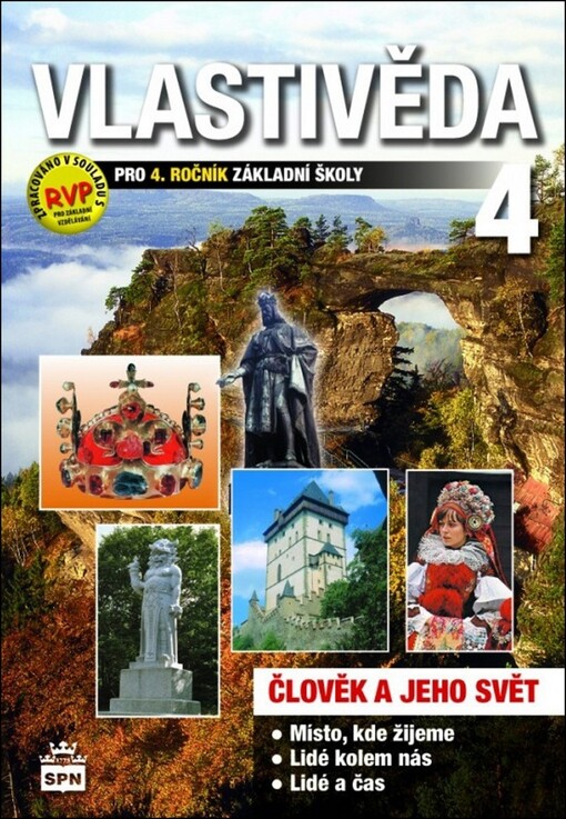 Vlastivěda 4 pro 4. ročník základní školy :člověk a jeho svět