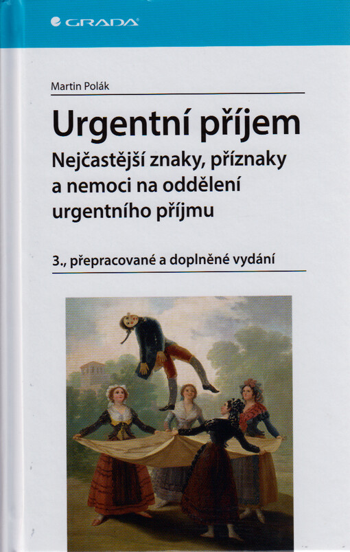 Urgentní příjem : nejčastější znaky, příznaky a nemoci na oddělení urgentního příjmu