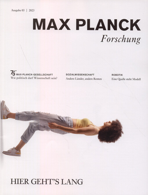 MaxPlanckForschung : Das Wissenschaftsmagazin der Max-Planck-Gesellschaft