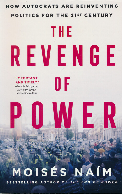 The revenge of power : how autocrats are reinventing politics for the 21st century