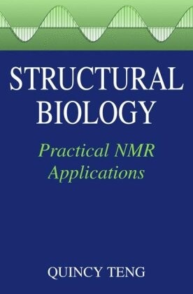 Structural biology : practical NMR applications