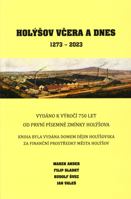 Holýšov včera a dnes : 1273-2023 : vydáno k výročí 750 let od první písemné zmínky Holýšova