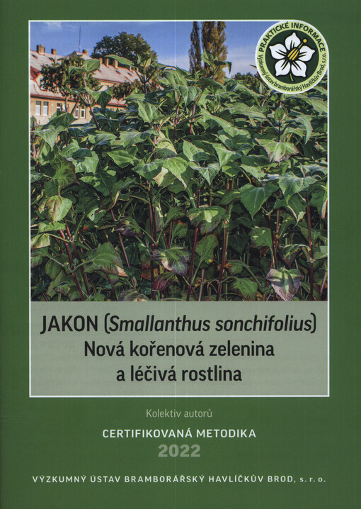 Jakon (Smallanthus sonchifolius) : nová kořenová zelenina a léčivá rostlina