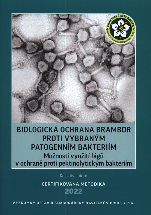 Biologická ochrana brambor proti vybraným patogenním bakteriím : možnosti využití fágů v ochraně proti pektinolytickým bakteriím