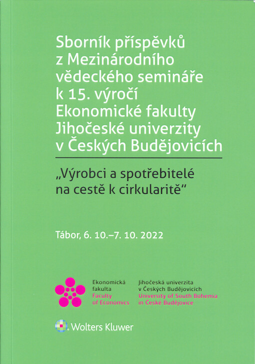 Sborník příspěvků z Mezinárodního vědeckého semináře k 15. výročí Ekonomické fakulty Jihočeské univerzity v Českých Budějovicích 