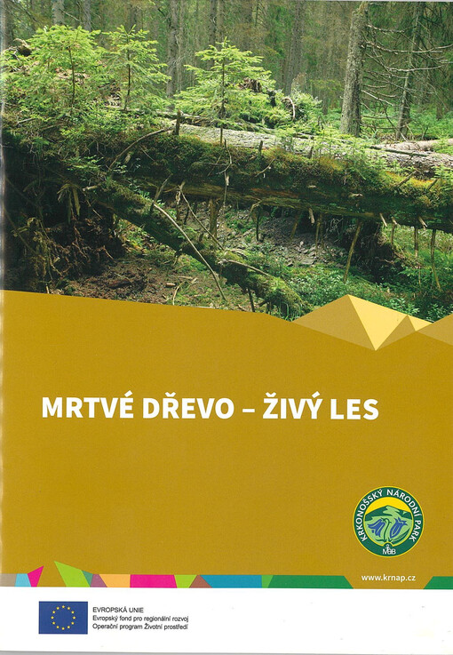 Mrtvé dřevo - živý les