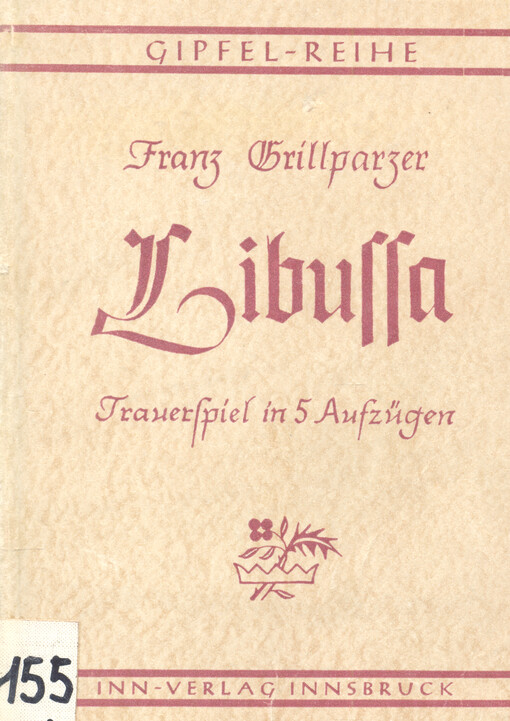 Libussa : Trauerspiel in fünf Aufzügen