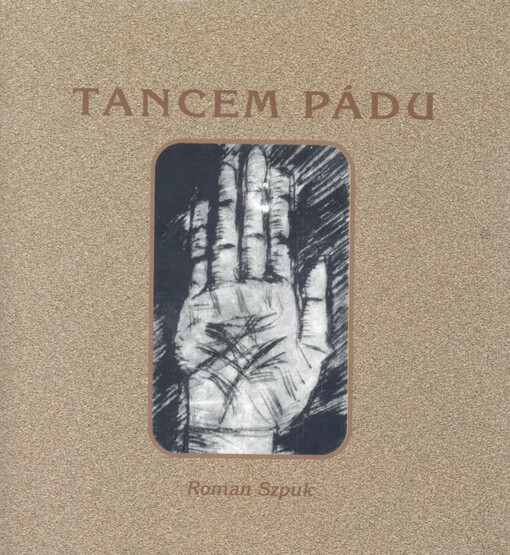 Tancem pádu : (1995-1997, definitivní verze z listopadu 2001)