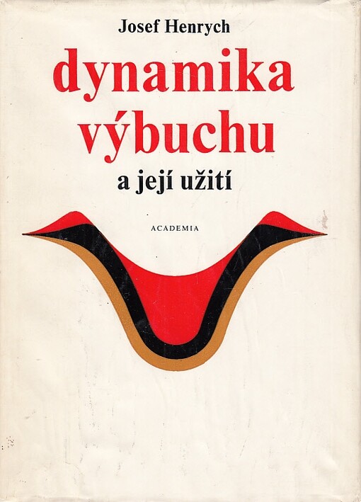 Dynamika výbuchu a její užití