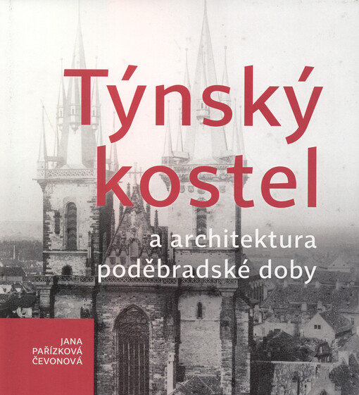 Týnský kostel a architektura poděbradské doby