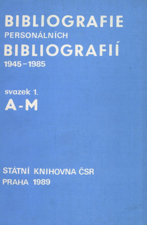 Bibliografie personálních bibliografií: 1945-1985