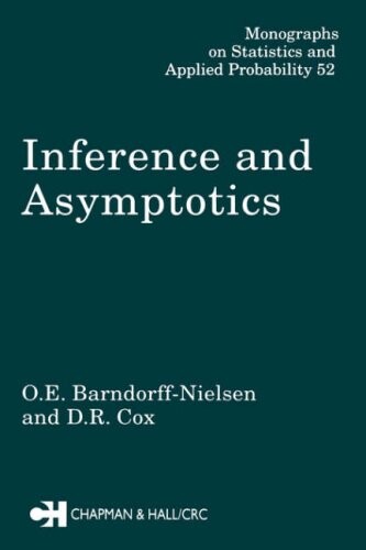 Inference and Asymptotics (Chapman & Hall/CRC Monographs on Statistics & Applied Probability)