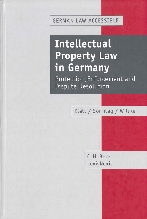 Intellectual property law in Germany :protection, enforcement and dispute resolution