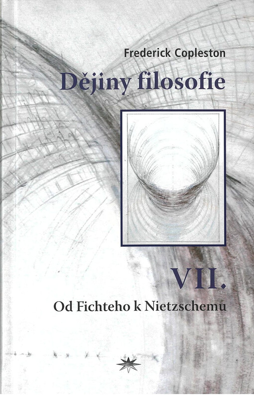 Dějiny filosofie. VII., Od Fichteho k Nietzschemu