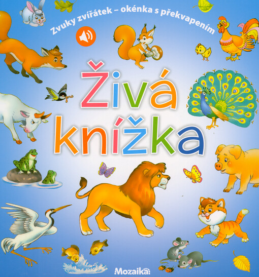 Živá knížka : zvuky zvířátek - okénka s překvapením