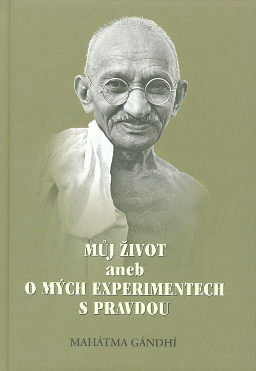 Můj život, aneb, O mých experimentech s pravdou