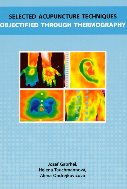 Selected acupuncture techniques objectified through thermography